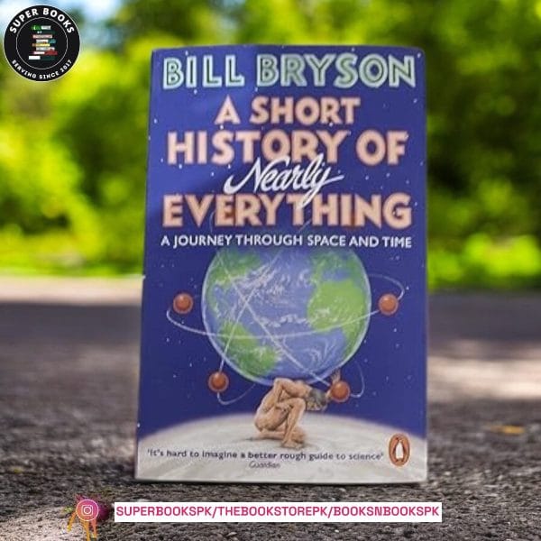 A Short History of Nearly Everything BY Bill Bryson