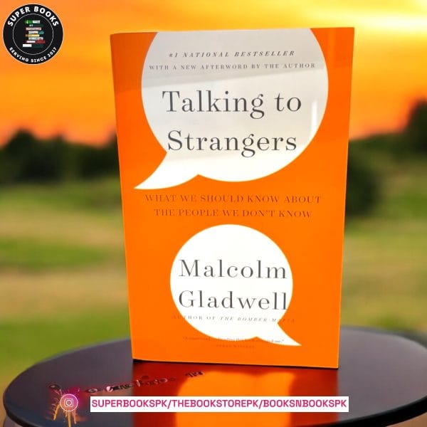 Talking to Strangers: What We Should Know About the People We Don't Know by Malcolm Gladwell