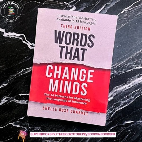 Words That Change Minds: The 14 Patterns for Mastering the Language of Influence by Shelle Rose Charvet