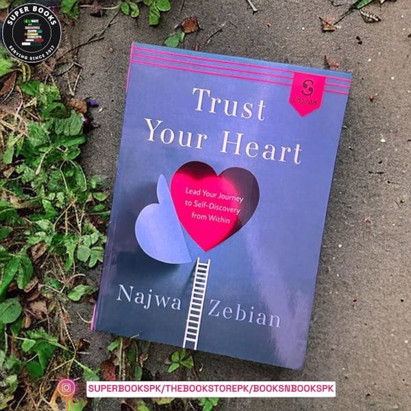 Trust Your Heart by Najwa Zebian
