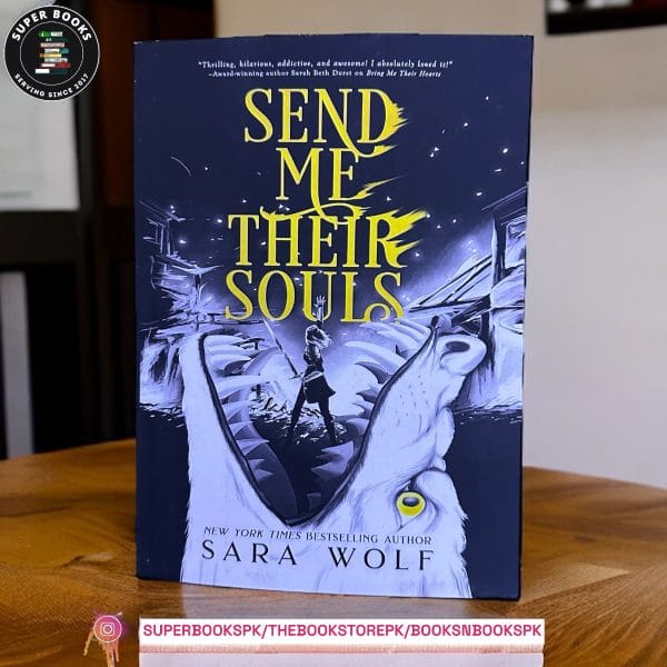 Send Me Their Souls by Sara Wolf