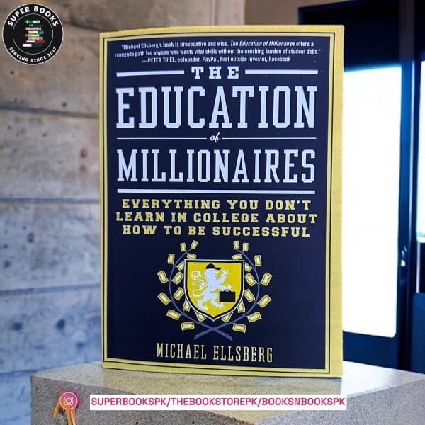 The Education of Millionaires by Michael Ellsberg