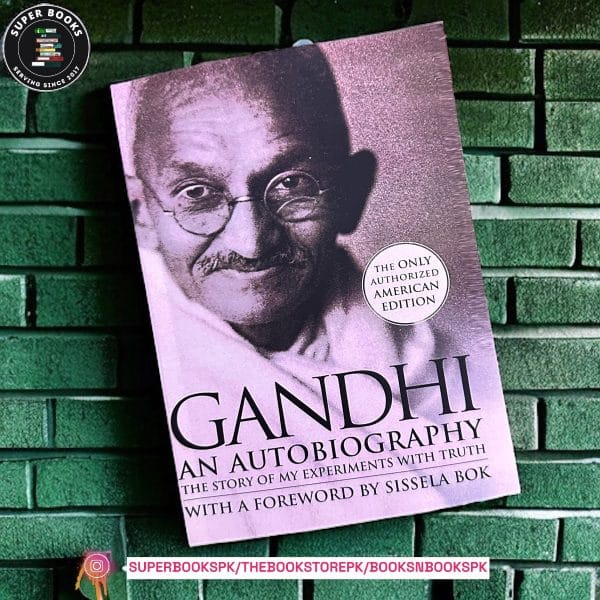 Gandhi: An Autobiography by Mahatma Gandhi