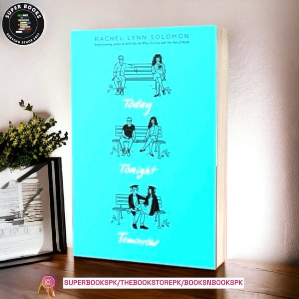 Today Tonight Tomorrow by Rachel Lynn Solomon