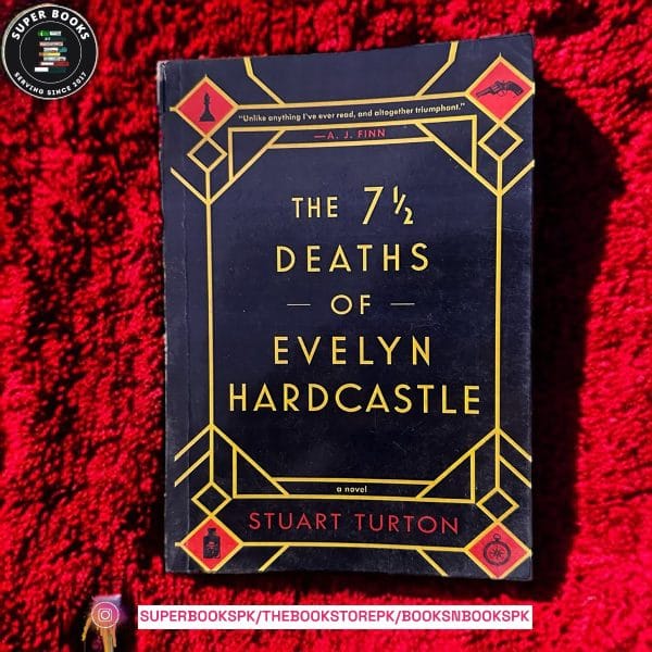 The 7 1/2 Deaths of Evelyn Hardcastle by Stuart Turton