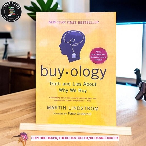 Buyology: Truth and Lies About Why We Buy by Martin Lindstrom