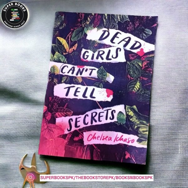 Dead Girls Can't Tell Secrets BY Chelsea Ichaso