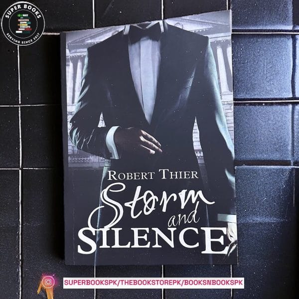 Storm and Silence by Robert Thier