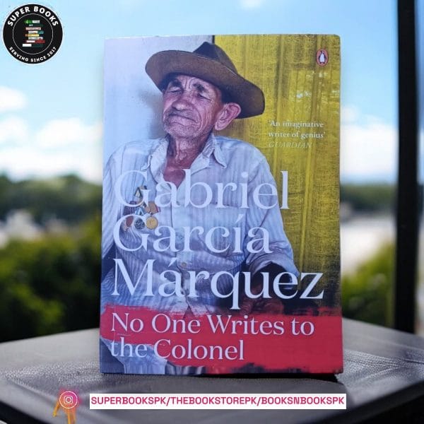 No One Writes to the Colonel by Gabriel García Márquez