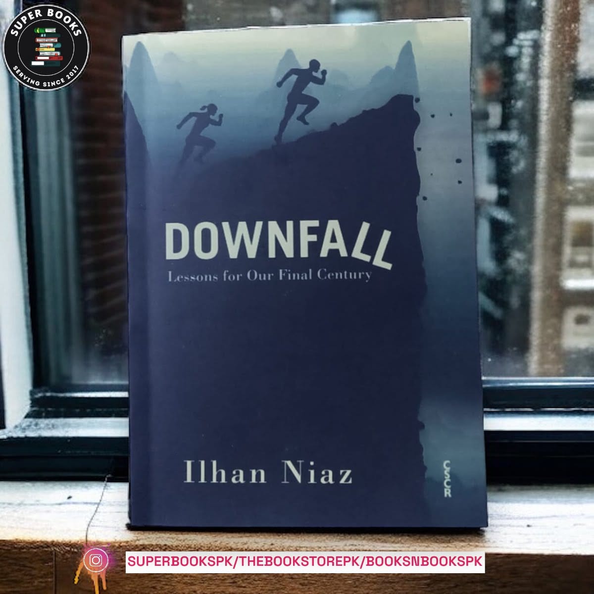 Photoroom_20240227_160301.jpeg Downfall: Lessons from Our Final Century by Ilhan Niaz - Image 1