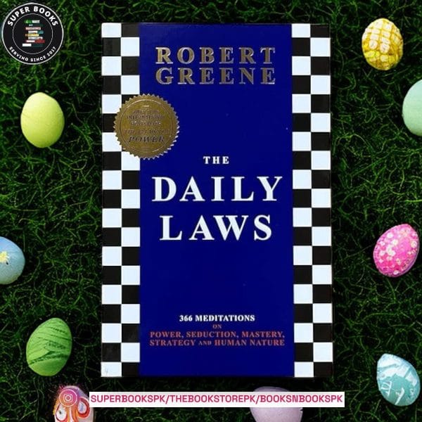 The Daily Laws: 366 Meditations on Power, Seduction, Mastery, Strategy and Human Nature BY Robert Greene