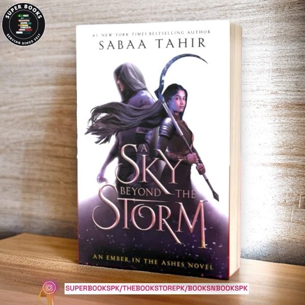 A ​Sky Beyond the Storm BY Sabaa Tahir