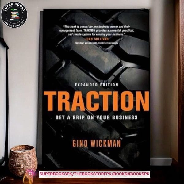 Traction: Get a Grip on Your Business BY Gino Wickman
