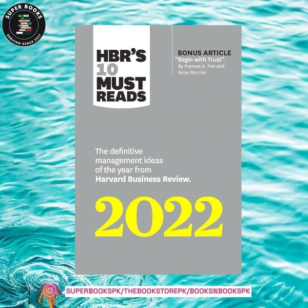 HBR's 10 Must Reads 2022: The Definitive Management Ideas of the Year from Harvard Business Review