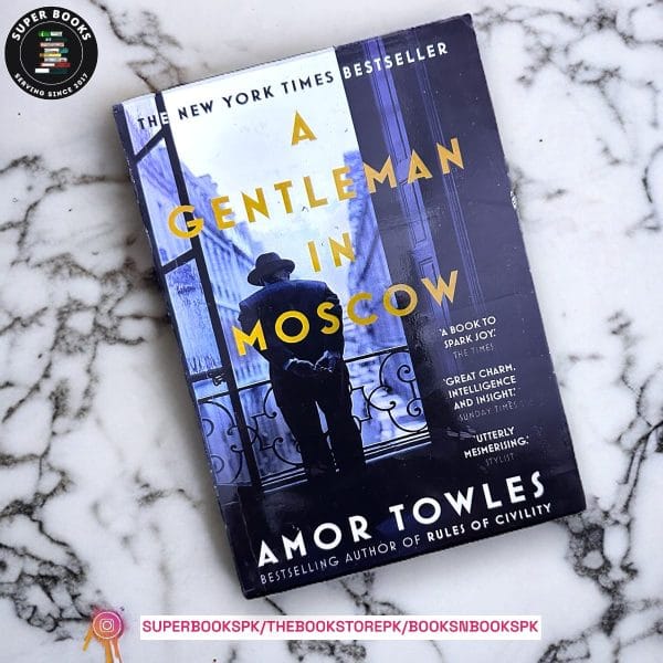 A Gentleman in Moscow BY Amor Towles
