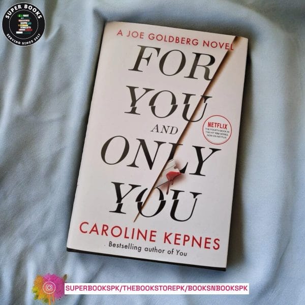 For You and Only You BY Caroline Kepnes