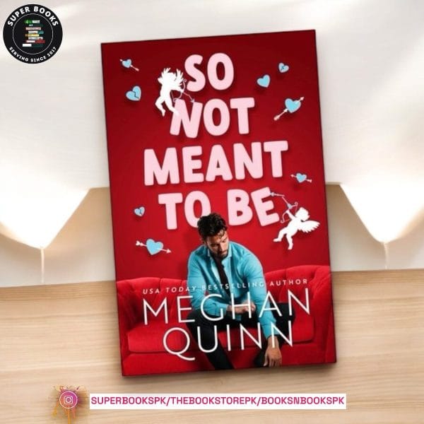 So Not Meant To Be by Meghan Quinn
