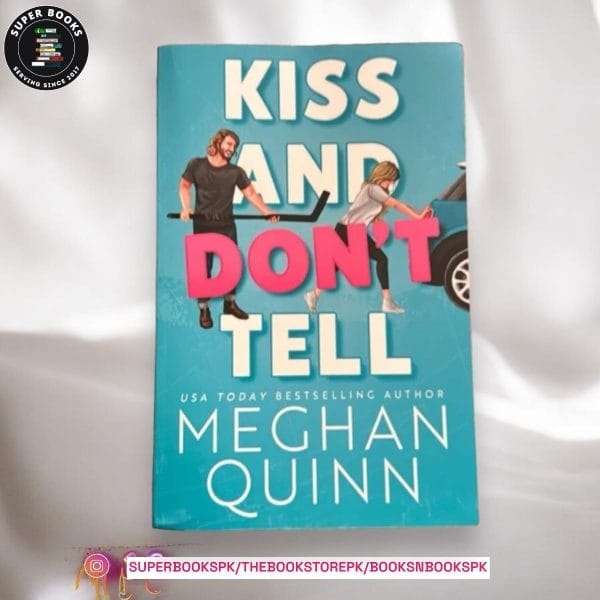 Kiss and Don't Tell by Meghan Quinn