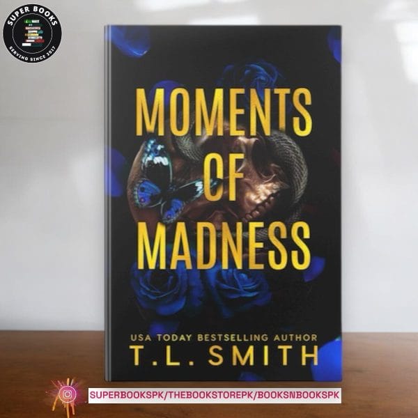 Moments of Madness by T.L. Smith