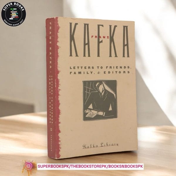 Letters to Friends, Family, and Editors by Franz Kafka