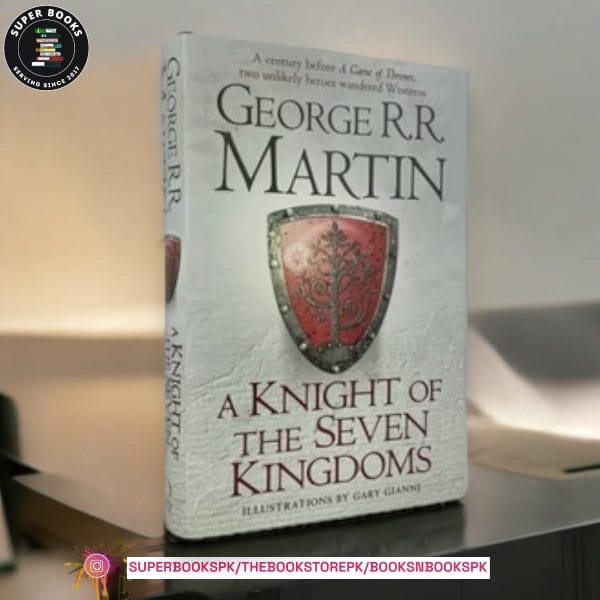 A Knight of the Seven Kingdoms by George R.R. Martin