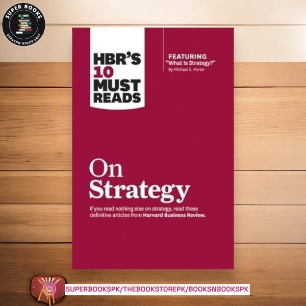 HBR's 10 Must Reads on Strategy by Michael E. Porter