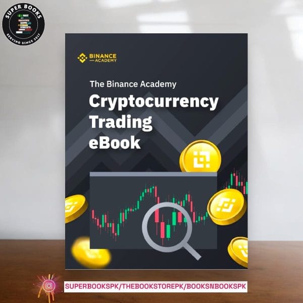 The Binance Academy: Cryptocurrency Trading eBook by CZ Binance