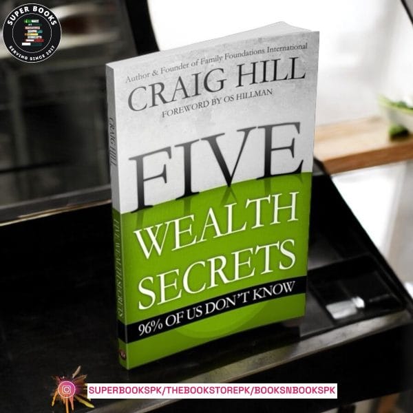 Five Wealth Secrets 96% of Us Don't Know by Craig Hill