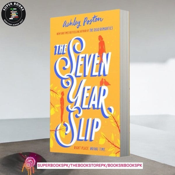 The Seven Year Slip by Ashley Poston