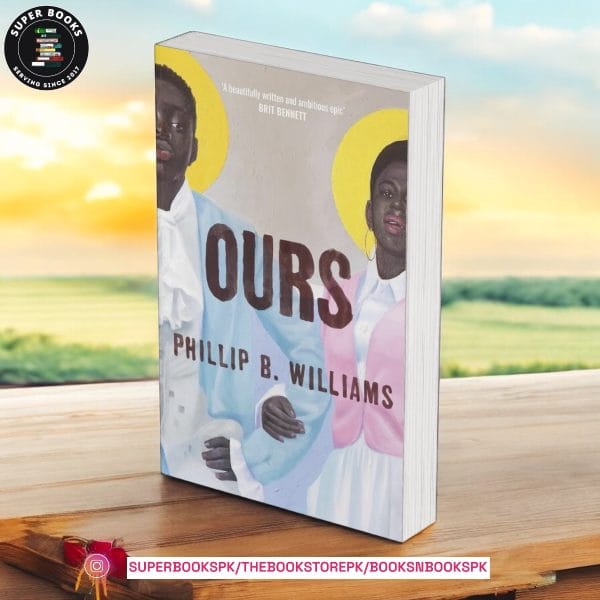 Ours BY Phillip B. Williams