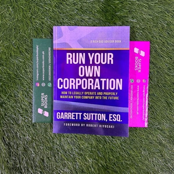 Run Your Own Corporation BY Garrett Sutton