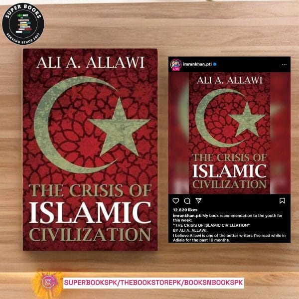The Crisis of Islamic Civilization BY Ali A. Allawi A+