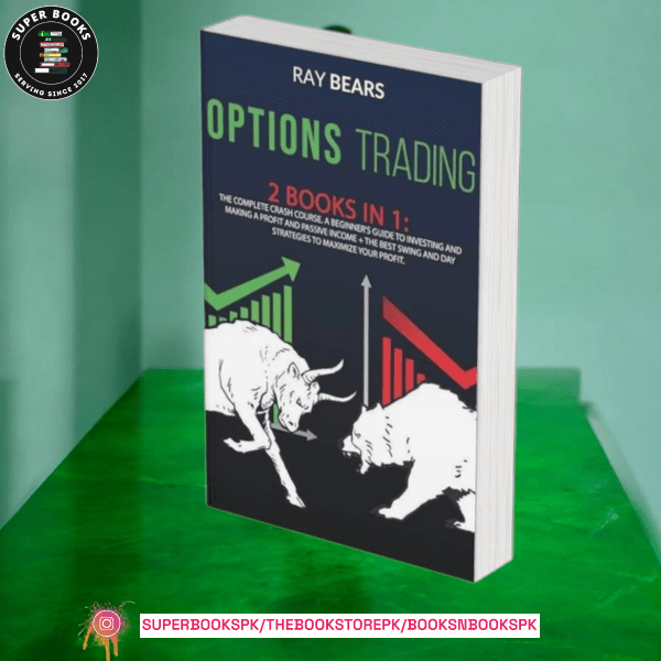 OPTIONS TRADING: 2 BOOKS IN 1 by Ray Bears