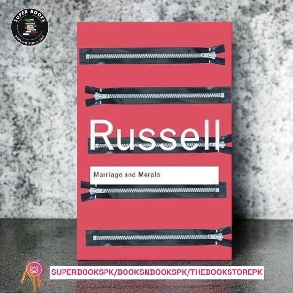 Marriage and Morals BY Bertrand Russell
