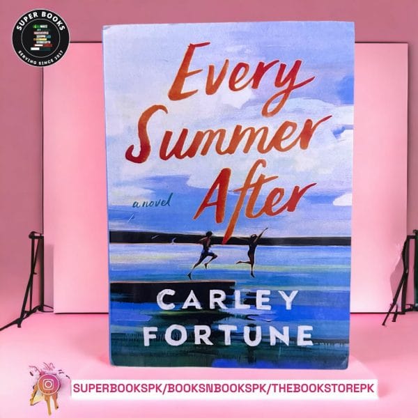 Every Summer After by Carley Fortune