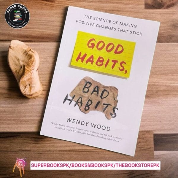 Good Habits, Bad Habits by Wendy Wood