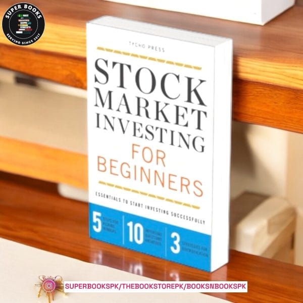 Stock Market Investing for Beginners: Essentials to Start Investing Successfully by Tycho Press