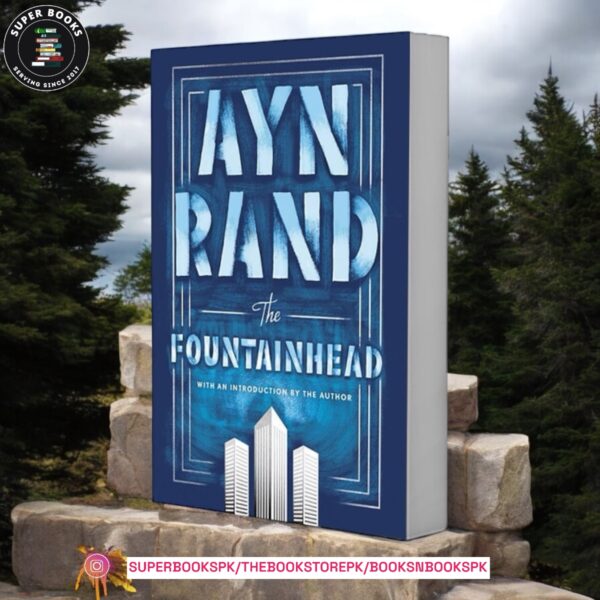 The Fountainhead by Ayn Rand