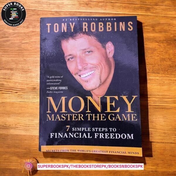 MONEY Master the Game: 7 Simple Steps to Financial Freedom by Tony Robbins