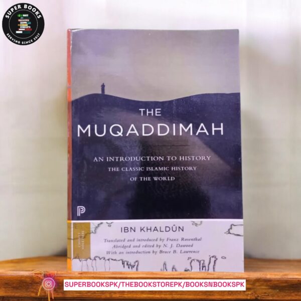 The Muqaddimah: An Introduction to History by Ibn Khaldun