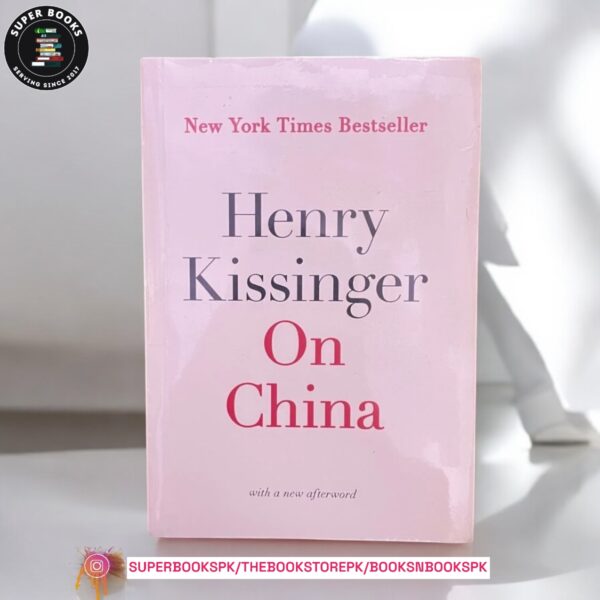 On China BY Henry Kissinger