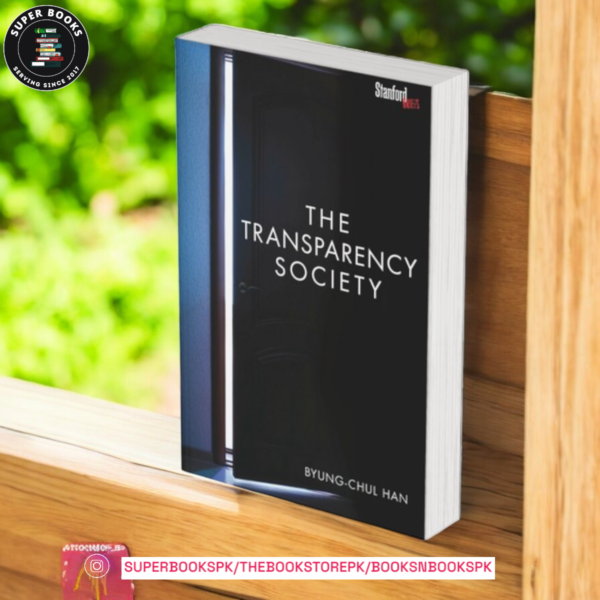 The Transparency Society BY Byung-Chul Han