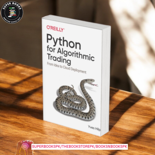 Python for Algorithmic Trading: From Idea to Cloud Deployment by Yves Hilpisch