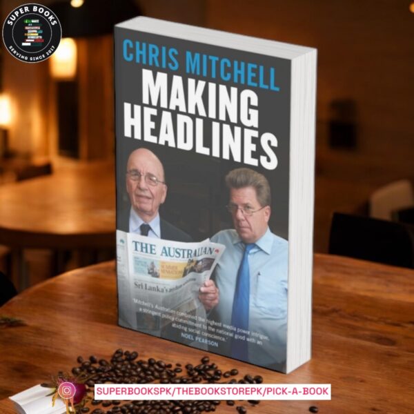 Making Headlines by Chris Mitchell (original book)
