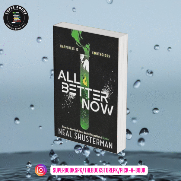 All Better Now by Neal Shusterman