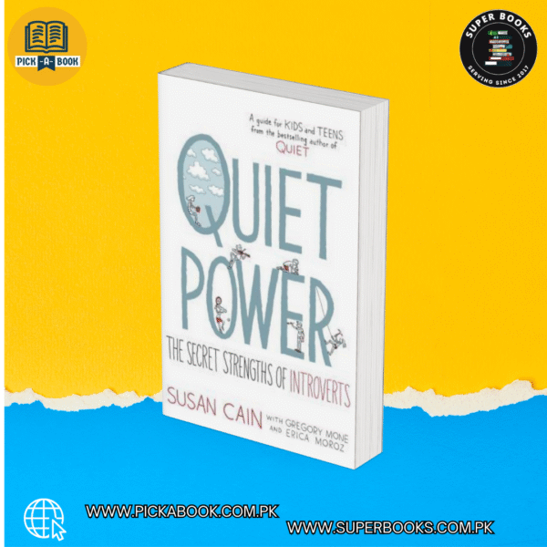 Quiet Power: The Secret Strengths of Introverts by Susan Cain