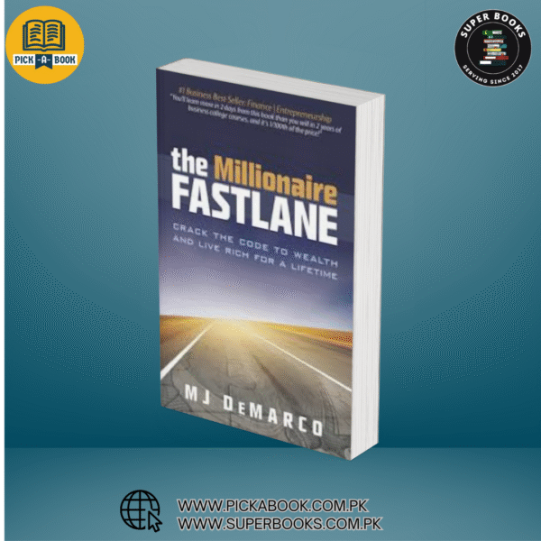 The Millionaire Fastlane: Crack the Code to Wealth and Live Rich for a Lifetime! BY M.J. DeMarco