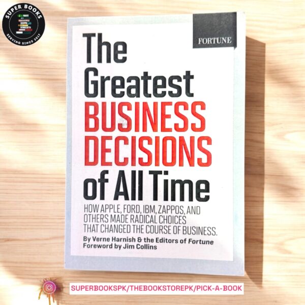 The Greatest Business Decisions of All Time by Fortune Magazine