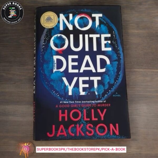 Not Quite Dead Yet by Holly Jackson