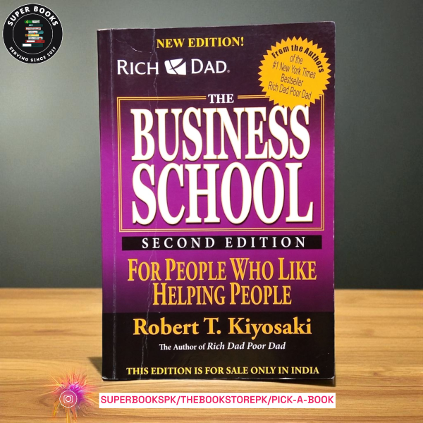 The Business School For People Who Like Helping People by Robert T. Kiyosaki